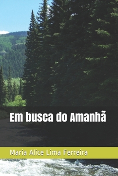 Paperback Em busca do Amanhã [Portuguese] Book