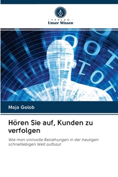 Paperback Hören Sie auf, Kunden zu verfolgen [German] Book
