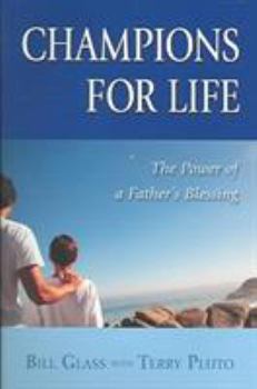 Paperback Champions for Life: The Power of a Father's Blessing Book