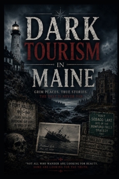 Paperback Dark Tourism in Maine Book