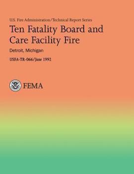 Paperback Ten Fatality Board and Care Facility Fire: Detroit, Michigan Book