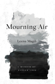 Hardcover Mourning Air: A Memoir of Sudden Loss Book