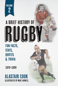 Paperback A Brief History of Rugby: Volume 2: 1970-1999 Book