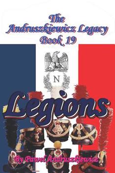 Paperback The Andruszkiewicz Legacy Book 19: Legions Book