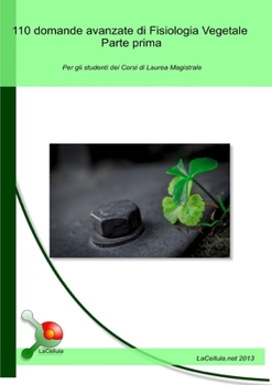 Paperback 110 domande avanzate di Fisiologia Vegetale - Parte prima [Italian] Book