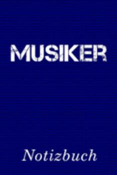 Musiker Notizbuch: | Notizbuch mit 110 linierten Seiten | Format 6x9 DIN A5 | Soft cover matt | (German Edition)