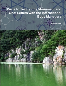 Piece to Text on the Monument and One: Letters with the International Body Managers