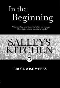 Paperback In the Beginning: Salleys Kitchen Book