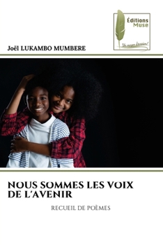 Paperback Nous Sommes Les Voix de l'Avenir [French] Book