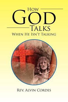 Paperback How God Talks When He Isn't Talking Book