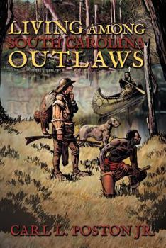 Paperback Living Among South Carolina Outlaws Book