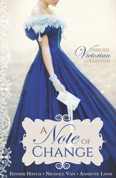 A Note of Change - Book #5 of the Timeless Victorian Collection