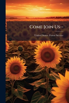 Come Join Us--: Forest Service Research...