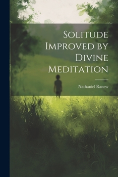 Paperback Solitude Improved by Divine Meditation Book