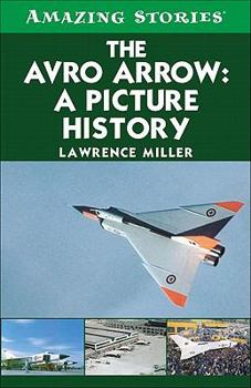 Mass Market Paperback The Avro Arrow: A Picture History Book