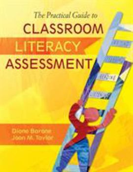 Paperback The Practical Guide to Classroom Literacy Assessment Book
