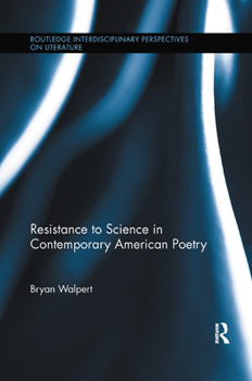 Paperback Resistance to Science in Contemporary American Poetry Book