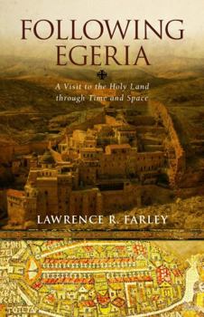 Paperback Following Egeria: A Modern Pilgrim in the Holy Land Book