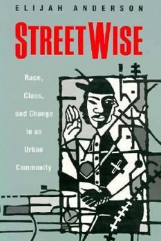 Hardcover Streetwise: Race, Class, and Change in an Urban Community Book