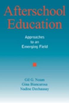 Paperback Afterschool Education: Approaches to an Emerging Field Book