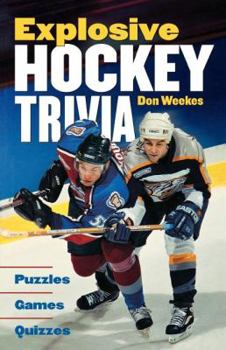 Explosive Hockey Trivia: Puzzles * Games * Quizzes