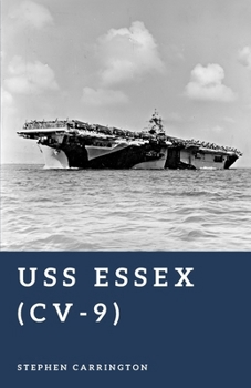 USS Essex (CV-9): Backbone of the Pacific Fleet