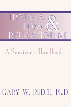 Paperback Trauma, Loss and Bereavement: A Survivor's Handbook Book