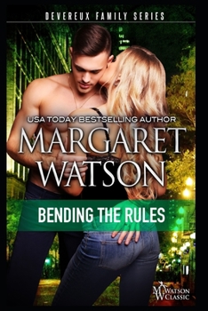 Bending the Rules - Book #3 of the Devereux Family