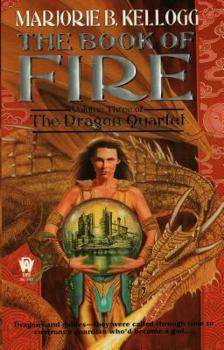 The Book of Fire (Dragon Quartet, #3) - Book #3 of the Dragon Quartet