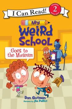 Hardcover My Weird School Goes to the Museum Book