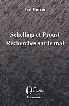 Paperback Schelling et Proust: Recherches sur le mal [French] Book