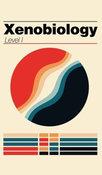 Hardcover Xenobiology: Level I Book