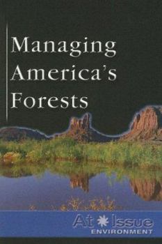 Paperback Managing America's Forests (At Issue Series) Book