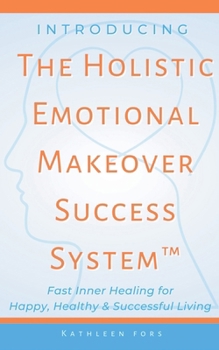 Paperback Introducing The Holistic Emotional Makeover Success System Book