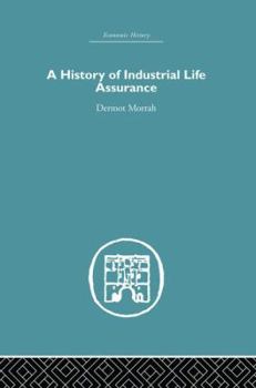 Paperback A History of Industrial Life Assurance Book