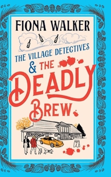 Hardcover The Village Detectives and the Deadly Brew Book