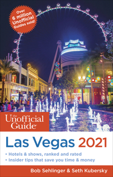 Paperback The Unofficial Guide to Las Vegas 2021 Book