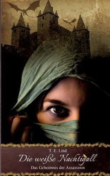 Paperback Die wei?e Nachtigall: Das Geheimnis der Assassinin [German] Book