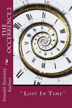 Paperback The Occerrence 2: ''Lost In Time'' Book