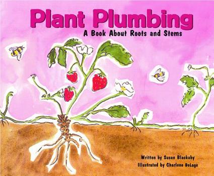 Hardcover Plant Plumbing: A Book about Roots and Stems Book