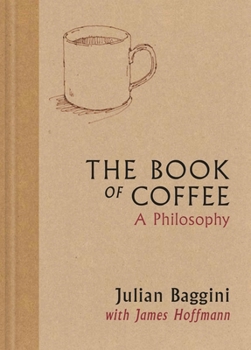 Hardcover The Book of Coffee: A Philosophy Book