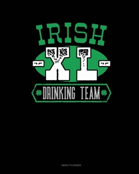 Paperback Irish Xl Drinking Team: Menu Planner Book