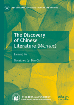 Hardcover The Discovery of Chinese Literature (Wenxue) Book