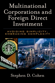 Paperback Multinational Corporations and Foreign Direct Investment: Avoiding Simplicity, Embracing Complexity Book