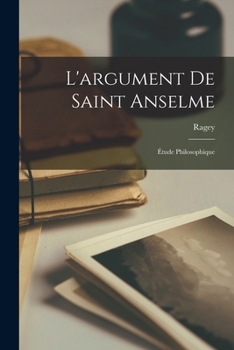 Paperback L'argument De Saint Anselme: Étude Philosophique [French] Book