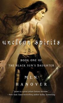 Paperback Unclean Spirits: Book One of the Black Sun's Daughter Book