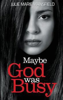 Paperback Maybe God Was Busy Book