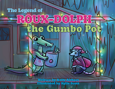 Hardcover The Legend of Roux-Dolph the Gumbo Pot Book