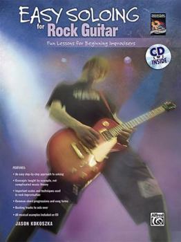 Paperback Easy Soloing for Rock Guitar: Fun Lessons for Beginning Improvisers, Book & CD [With CD (Audio)] Book