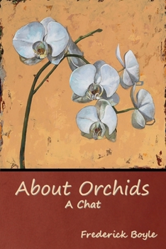 Paperback About Orchids: A Chat Book